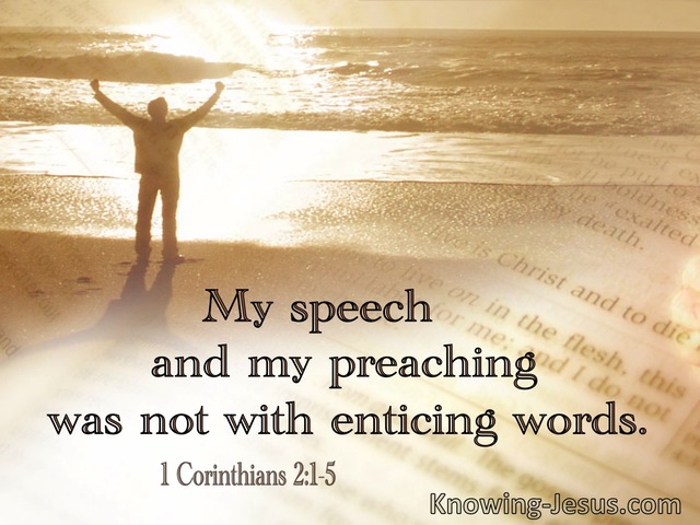 1 Corinthians 2:1,5 My Speech And My Preaching Are Not With Enticing Words (utmost)07:17